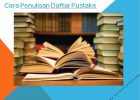 Cara Penulisan Daftar Pustaka