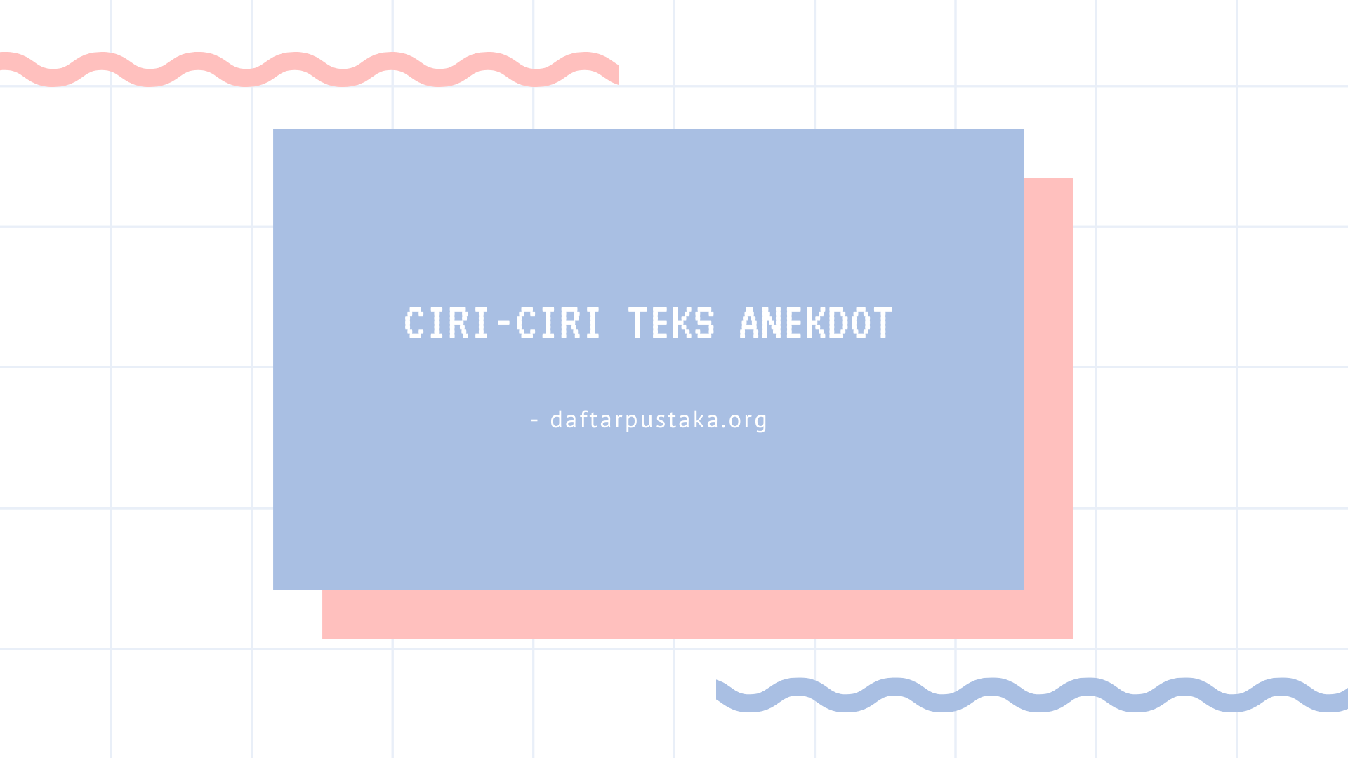 ciri-ciri teks anedot